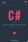 C#: Learn by coding your own project - Gain outstanding experience by coding your first windows app and actively learn 18 - William S. Rothschild - 9781548136529