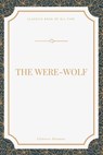 The Were-Wolf - Clemence Housman - 9781548270858