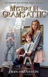 Mystery in Gram's Attic - Fran Orenstein - 9781548275464