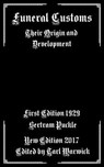 Funeral Customs: Their Origin and Development - Tarl Warwick - 9781548645861
