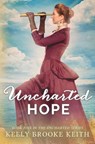 Uncharted Hope - Keely Brooke Keith - 9781548648251