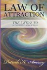 Law of Attraction - The 7 Keys to Successful Attraction - AVERAY,  Patrick K. - 9781549701368