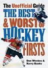 The Best & Worst of Hockey Firsts - WEEKES,  Don; Banks, Kerry - 9781550548600
