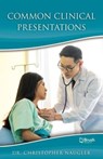 Common Clinical Presentations - Christopher Naugler - 9781550599428