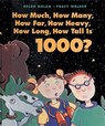 How Much, How Many, How Far, How Heavy, How Long, How Tall Is 1000? - Helen Nolan - 9781550748161