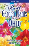 Best Garden Plants for Ohio - Debra Knapke ; Alison Beck - 9781551054964