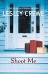 Shoot Me - Lesley Crewe - 9781551097824