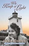 We Keep a Light - Evelyn Richardson - 9781551098395