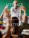 Literacy Instruction Matters: Practical Evidence-Based Classroom Strategies to Inspire Student Readers and Writers - Karen Filewych - 9781551383712