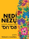 Nedí Nez&#371; (Good Medicine) - Tenille Campbell - 9781551528465