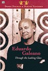 Eduardo Galeano: Through The Looking Glass - Through The Looking Glass - Daniel Fishchlin ; Daniel Fischlin ; Martha Nandorfy - 9781551641782