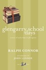 Glengarry School Days - Ralph Connor ; John Lennox - 9781551992891