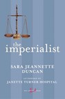 The Imperialist - Sara Jeannette Duncan ; Janette Turner Hospital - 9781551993744
