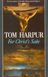 For Christ's Sake - Tom Harpur - 9781551994734