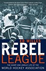 The Rebel League - Ed Willes - 9781551996004