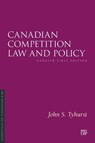 Canadian Competition Law and Policy - John S. Tyhurst - 9781552215555