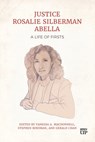 Justice Rosalie Silberman Abella: A Life of Firsts - Vanessa MacDonnell - 9781552216712