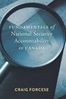 Fundamentals of National Security Accountability in Canada - Craig Forcese - 9781552216859