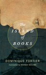 The Island of Books - Dominique Fortier - 9781552453384