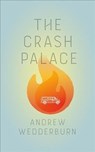 The Crash Palace - WEDDERBURN,  Andrew - 9781552454053