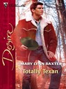 Totally Texan - Mary Lynn Baxter - 9781552544167