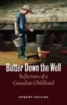 Butter Down the Well - Robert Collins - 9781553656760