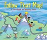 Follow That Map!: A First Book of Mapping Skills - Scot Ritchie - 9781554532742