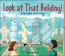 Look at That Building: A First Book of Structures - Scot Ritchie - 9781554536962
