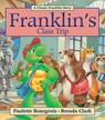 Bourgeois, P: Franklin's Class Trip - Paulette Bourgeois - 9781554539369