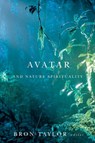 Avatar and Nature Spirituality - Bron Taylor - 9781554588435