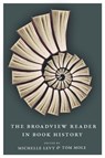 The Broadview Reader in Book History - Michelle Levy ; Tom Mole - 9781554810888