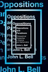 Opposition and Paradoxes - John L. Bell - 9781554813025