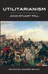 Utilitarianism - Ed. Bailey - John Stuart Mill - 9781554813155