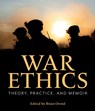 War Ethics: Theory, Practice, and Memoir - Brian Orend - 9781554813612