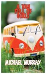 A Van Full of Girls - Michael (University of Aberdeen) Murray - 9781554831685
