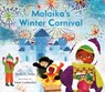 Malaika's Winter Carnival - Nadia L. Hohn - 9781554989201