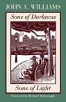 Sons of Darkness, Sons of Light: A Novel of Some Probability - John A. Williams - 9781555533960