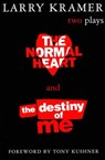 The Normal Heart and The Destiny of Me - Larry Kramer - 9781555846688