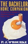 The Bachelor Home Companion - P. J. O'Rourke - 9781555847081
