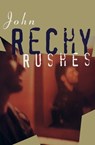 Rushes - John Rechy - 9781555847319
