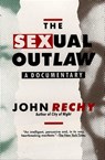 The Sexual Outlaw - John Rechy - 9781555847326
