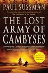 The Lost Army of Cambyses - Paul Sussman - 9781555848811