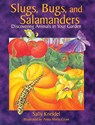 Slugs, Bugs, and Salamanders - Sally Kneidel - 9781555913137