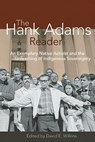 The Hank Adams Reader: An Exemplary Native Activist and the Unleashing of Indigenous Sovereignty - David Wilkins - 9781555914479