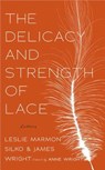 DELICACY & STRENGTH OF LACE - Anne Wright - 9781555975432