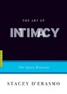 The Art of Intimacy: The Space Between - Stacey D'Erasmo - 9781555976477