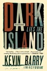 Dark Lies the Island - Kevin Barry - 9781555976880