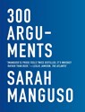 300 ARGUMENTS - Sarah Manguso - 9781555977641