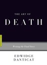 The Art of Death: Writing the Final Story - Edwidge Danticat - 9781555977771