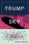 Trump Sky Alpha - Mark Doten - 9781555978778